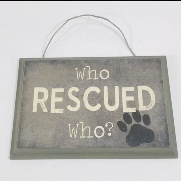 PTM Images Who Rescued Who Wall Sign Gray - Picture 4 of 4